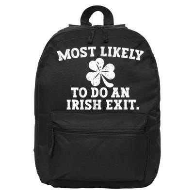 Most Likely To Do An Irish Exit 16 in Basic Backpack