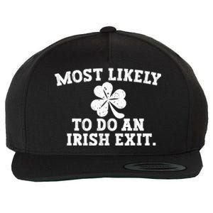 Most Likely To Do An Irish Exit Wool Snapback Cap