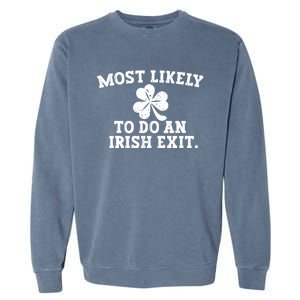 Most Likely To Do An Irish Exit Garment-Dyed Sweatshirt