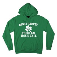 Most Likely To Do An Irish Exit Hoodie