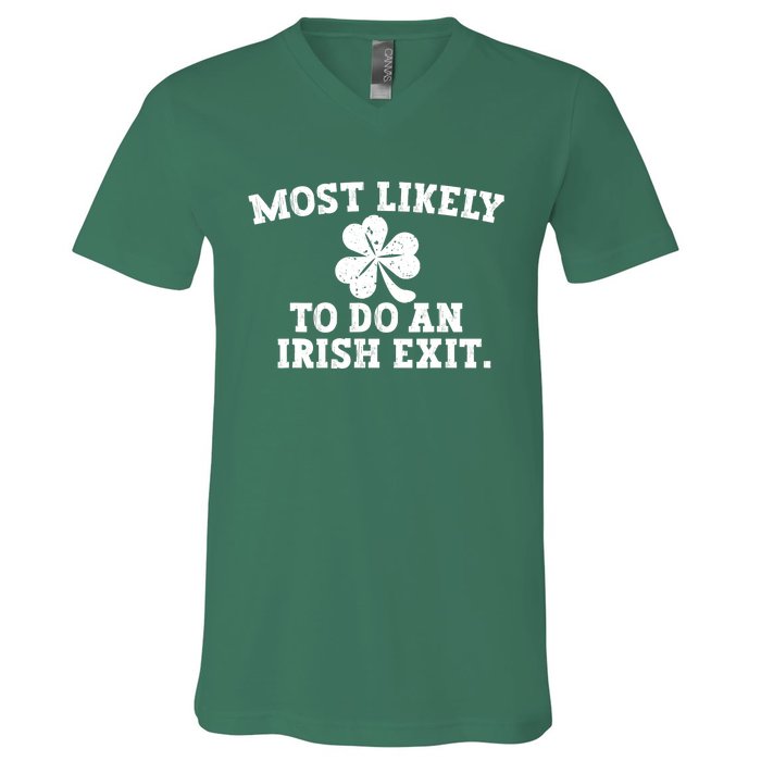 Most Likely To Do An Irish Exit V-Neck T-Shirt