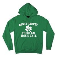 Most Likely To Do An Irish Exit Tall Hoodie