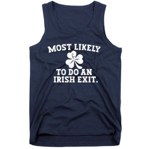 Most Likely To Do An Irish Exit Tank Top