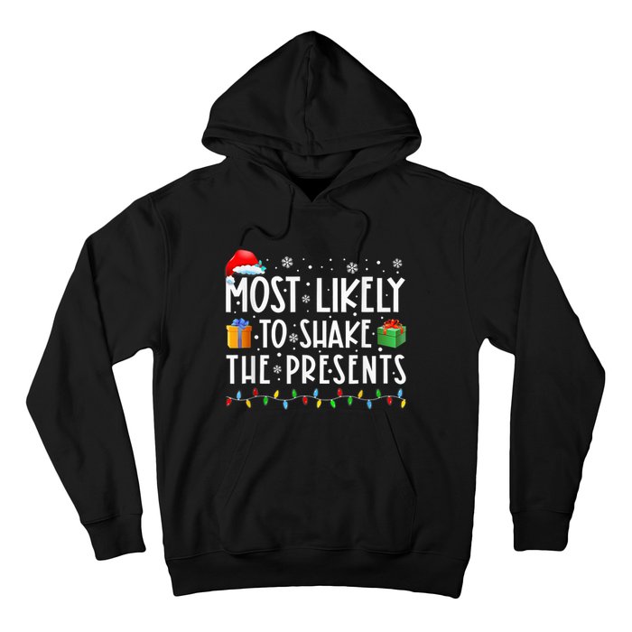 Most Likely To Shake The Presents Family Matching Christmas Hoodie