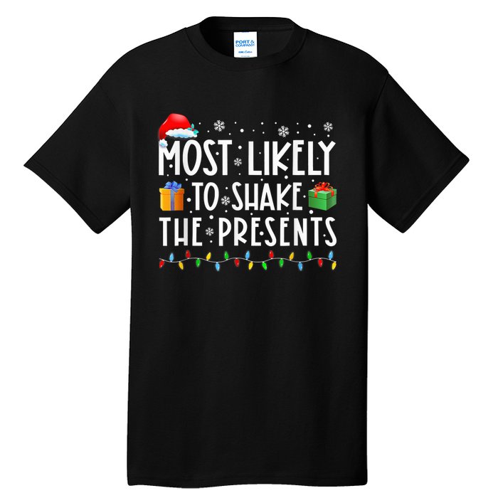 Most Likely To Shake The Presents Family Matching Christmas Tall T-Shirt