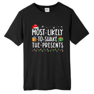 Most Likely To Shake The Presents Family Matching Christmas Tall Fusion ChromaSoft Performance T-Shirt