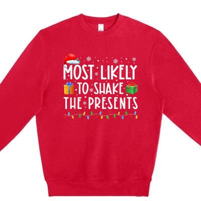 Most Likely To Shake The Presents Family Matching Christmas Premium Crewneck Sweatshirt