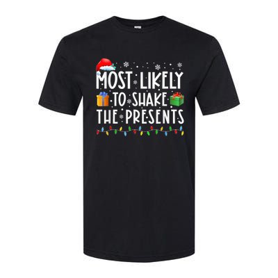 Most Likely To Shake The Presents Family Matching Christmas Softstyle CVC T-Shirt