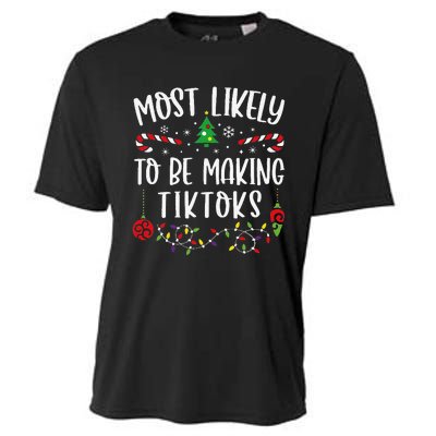 Most Likely To Be Making Tiktoks Funny Christmas Family Matching Cute Christma Cooling Performance Crew T-Shirt