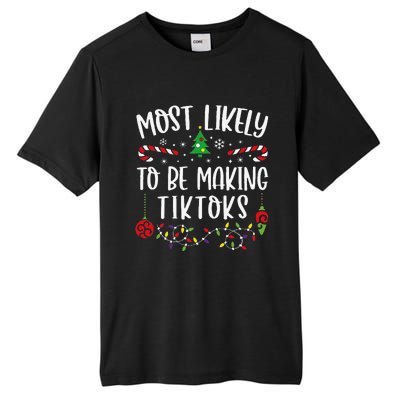 Most Likely To Be Making Tiktoks Funny Christmas Family Matching Cute Christma Tall Fusion ChromaSoft Performance T-Shirt