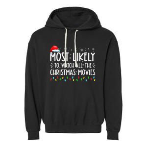 Most Likely To Watch All The Christmas Movies Christmas Garment-Dyed Fleece Hoodie