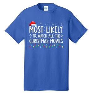 Most Likely To Watch All The Christmas Movies Christmas Tall T-Shirt