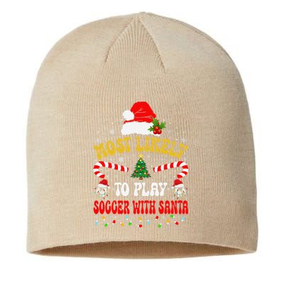 Most Likely To Play Soccer With Santa Family Christmas 2024 Sustainable Beanie