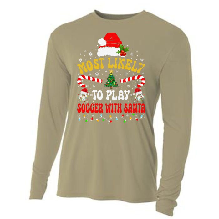 Most Likely To Play Soccer With Santa Family Christmas 2024 Cooling Performance Long Sleeve Crew