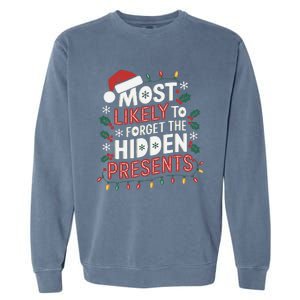 Most Likely To Forget The Hidden Presents Matching Christmas Garment-Dyed Sweatshirt