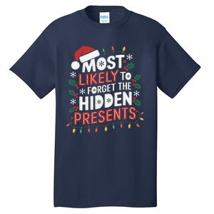 Most Likely To Forget The Hidden Presents Matching Christmas Tall T-Shirt