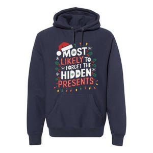 Most Likely To Forget The Hidden Presents Matching Christmas Premium Hoodie