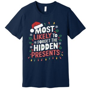 Most Likely To Forget The Hidden Presents Matching Christmas Premium T-Shirt