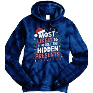 Most Likely To Forget The Hidden Presents Matching Christmas Tie Dye Hoodie