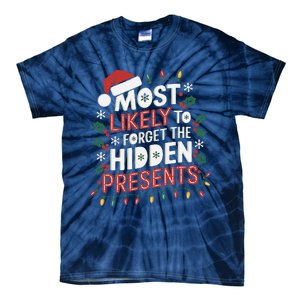 Most Likely To Forget The Hidden Presents Matching Christmas Tie-Dye T-Shirt