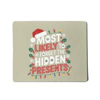 Most Likely To Forget The Hidden Presents Matching Christmas Mousepad