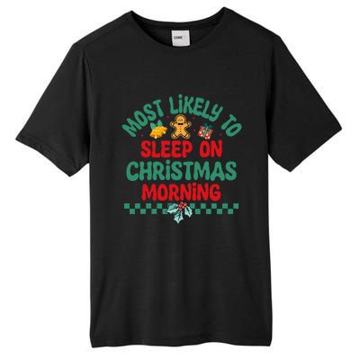 Most Likely To Sleep On Christmas Morning Christmas Pajamas Tall Fusion ChromaSoft Performance T-Shirt