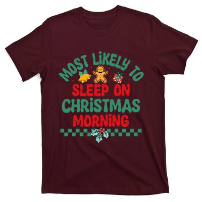 Most Likely To Sleep On Christmas Morning Christmas Pajamas T-Shirt