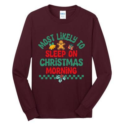 Most Likely To Sleep On Christmas Morning Christmas Pajamas Tall Long Sleeve T-Shirt