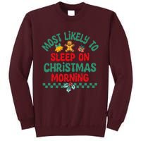 Most Likely To Sleep On Christmas Morning Christmas Pajamas Tall Sweatshirt