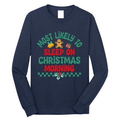 Most Likely To Sleep On Christmas Morning Christmas Pajamas Long Sleeve Shirt