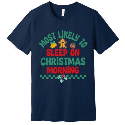 Most Likely To Sleep On Christmas Morning Christmas Pajamas Premium T-Shirt