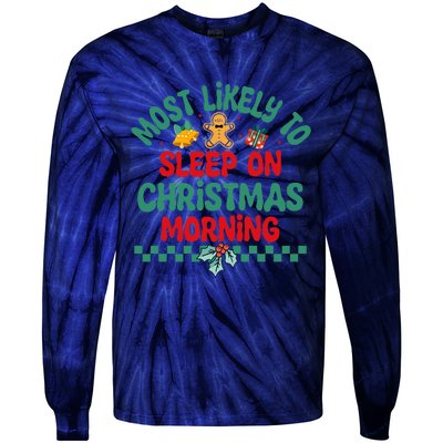 Most Likely To Sleep On Christmas Morning Christmas Pajamas Tie-Dye Long Sleeve Shirt