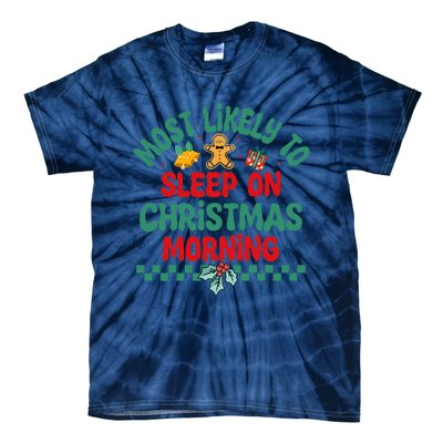 Most Likely To Sleep On Christmas Morning Christmas Pajamas Tie-Dye T-Shirt