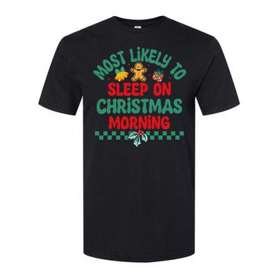 Most Likely To Sleep On Christmas Morning Christmas Pajamas Softstyle CVC T-Shirt