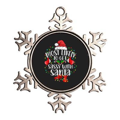 Most Likely To Get Sassy With Santa Family Funny Christmas Metallic Star Ornament