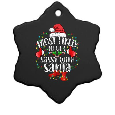 Most Likely To Get Sassy With Santa Family Funny Christmas Ceramic Star Ornament