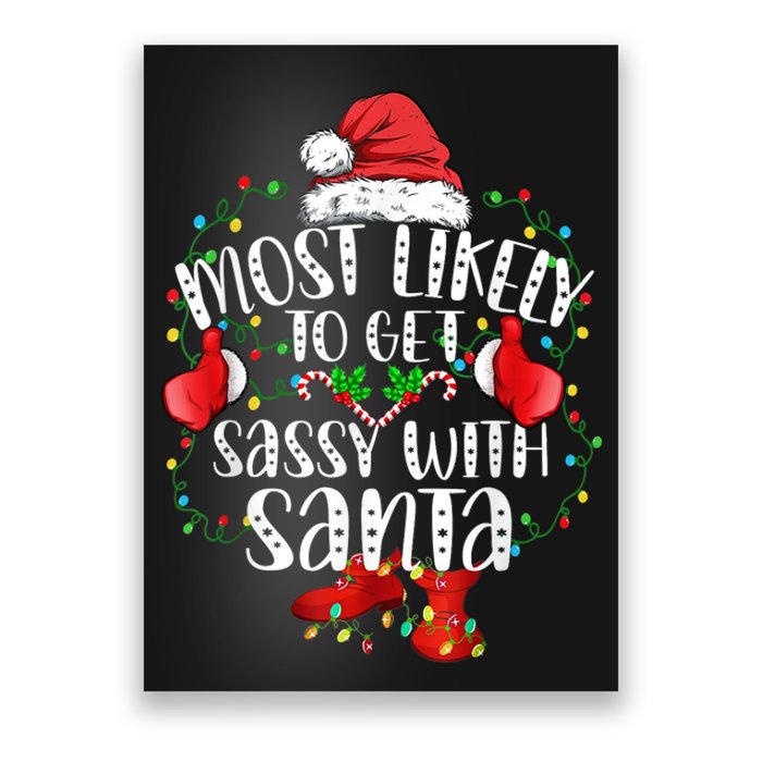 Most Likely To Get Sassy With Santa Family Funny Christmas Poster