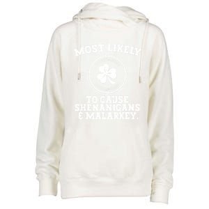 Most Likely To Cause Shenanigans & Malarkey St Patricks Day Womens Funnel Neck Pullover Hood