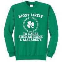 Most Likely To Cause Shenanigans & Malarkey St Patricks Day Sweatshirt