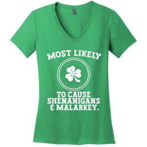 Most Likely To Cause Shenanigans & Malarkey St Patricks Day Women's V-Neck T-Shirt