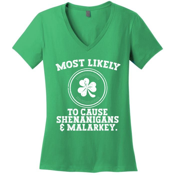 Most Likely To Cause Shenanigans & Malarkey St Patricks Day Women's V-Neck T-Shirt