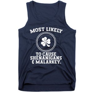 Most Likely To Cause Shenanigans & Malarkey St Patricks Day Tank Top