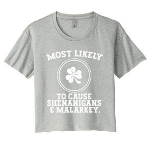 Most Likely To Cause Shenanigans & Malarkey St Patricks Day Women's Crop Top Tee