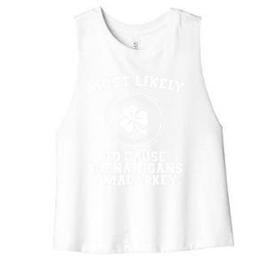 Most Likely To Cause Shenanigans & Malarkey St Patricks Day Women's Racerback Cropped Tank