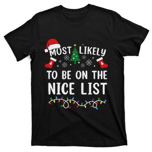 Most Likely To Be On The Nice List Matching Christmas T-Shirt