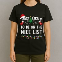 Most Likely To Be On The Nice List Matching Christmas T-Shirt