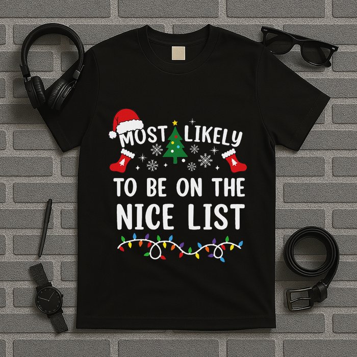 Most Likely To Be On The Nice List Matching Christmas T-Shirt