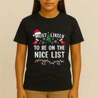 Most Likely To Be On The Nice List Matching Christmas T-Shirt