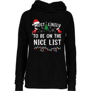 Most Likely To Be On The Nice List Matching Christmas Womens Funnel Neck Pullover Hood