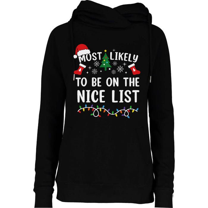 Most Likely To Be On The Nice List Matching Christmas Womens Funnel Neck Pullover Hood